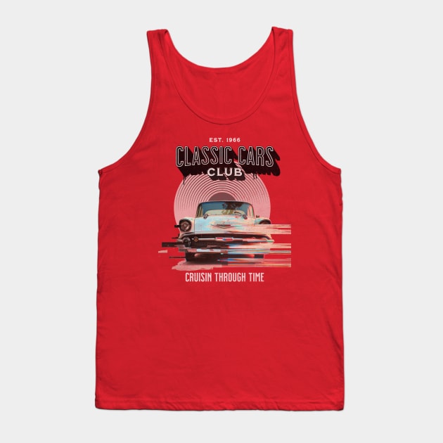 CLASSIC CARS CLUB  "Cruisin' Through Time Tank Top by Cheersshirts